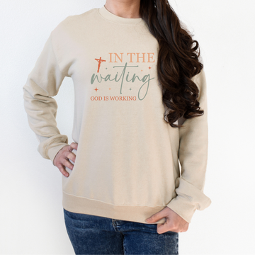 In the Waiting - God is Working Crewneck