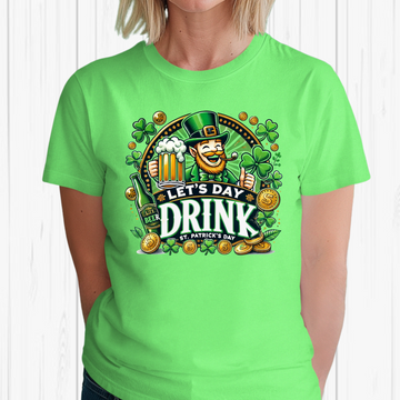 Let's Day Drink St. Patrick’s Day Shirt – Lucky, Fun & Festive! 🍀🍻