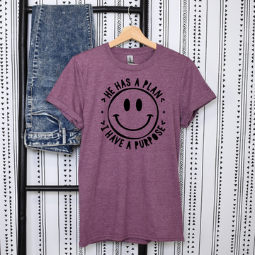 He Has a Plan I Have a Purpose Tee