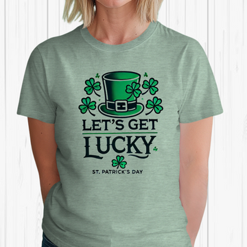 Let's Get Lucky – Funny St. Patrick’s Day Tee 🍀