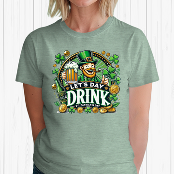 Let's Day Drink St. Patrick’s Day Shirt – Lucky, Fun & Festive! 🍀🍻