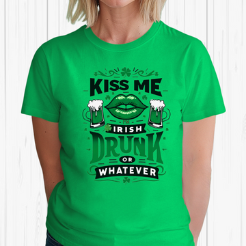KISS ME I'M IRISH or DRUNK or WHATEVER – Funny St. Patrick’s Day Tee 🍀🍻