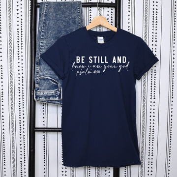 Be Still and Know I am Your God Tee
