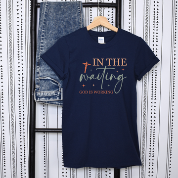 In the Waiting - God is Working Tee