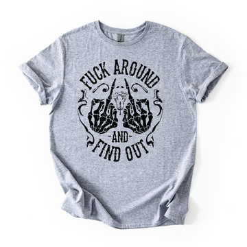 Fuck Around And Find Out Tee