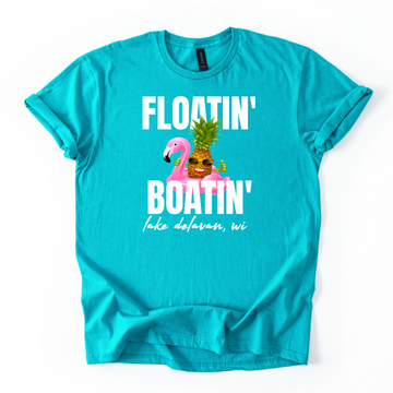 Floatin' & Boatin' Lake Delavan, WI Tee