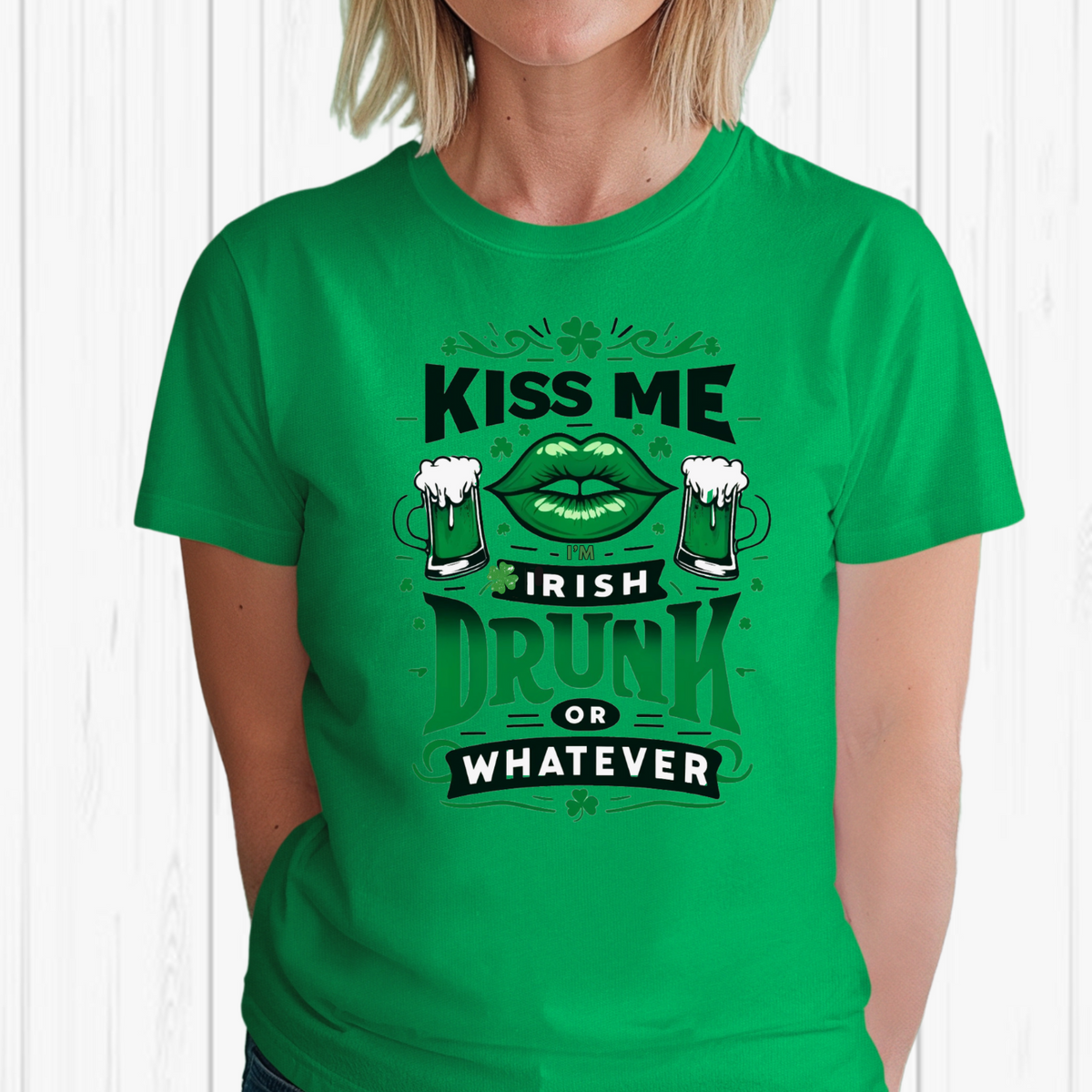 KISS ME I'M IRISH or DRUNK or WHATEVER – Funny St. Patrick’s Day Tee 🍀🍻