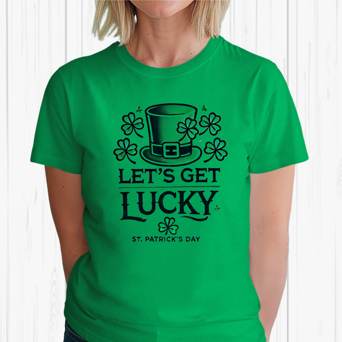 Let's Get Lucky – Funny St. Patrick’s Day Tee 🍀