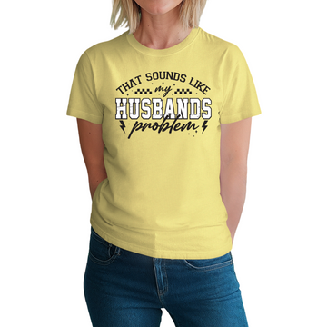 That Sounds Like My Husband’s Problem