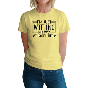 I’m Just WTF-ing My Way Through Life
