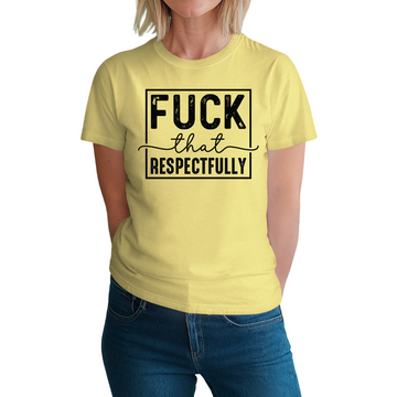 Fuck That Respectively
