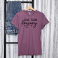 Love Them Anyway Tee