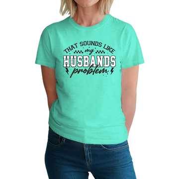 That Sounds Like My Husband’s Problem