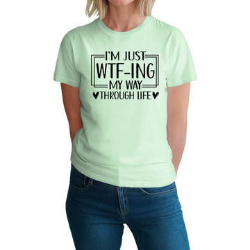 I’m Just WTF-ing My Way Through Life