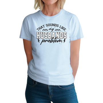 That Sounds Like My Husband’s Problem
