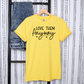 Love Them Anyway Tee