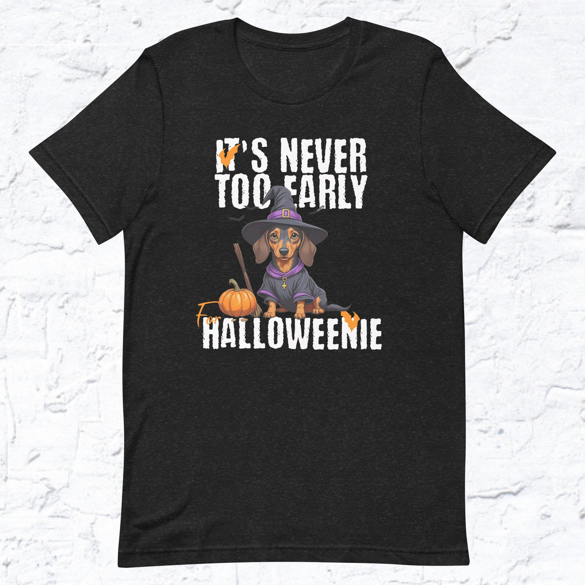 Dachshund It's Never Too Early to Halloweenie Unisex T-shirt